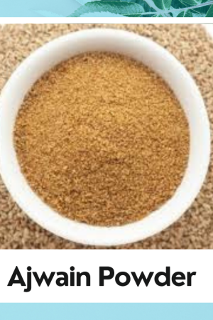 Pure Ajwain Powder | 100% Natural & Aromatic | Carom Seed Powder for Digestion, Cooking & Health